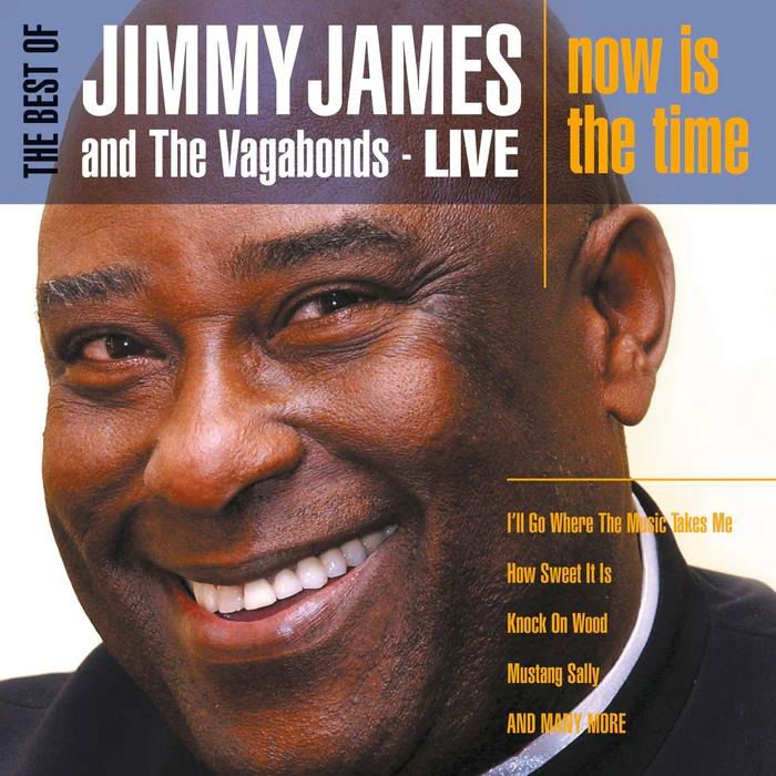 CD Jimmy James and the Vagabonds - THE BEST OF JIMMY JAMES & VAGABONDS LIVE - NOW IS THE TIME