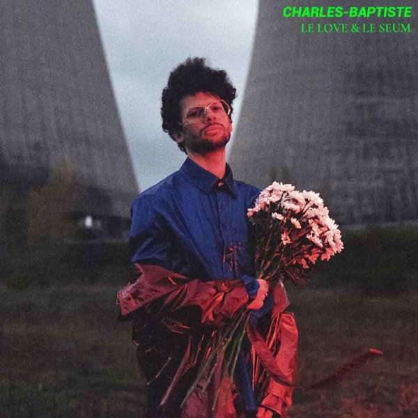 CD - CHARLES-BAPTISTE - LE LOVE & LE SEUM