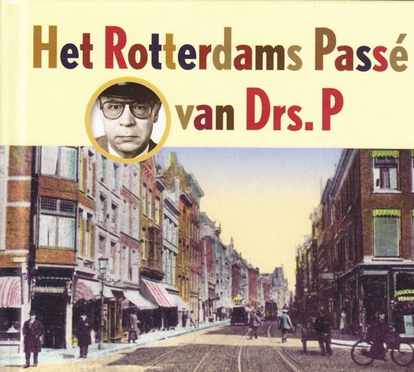 CD Drs. P - HET ROTTERDAMS PASSE VAN DRS. P