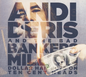 CD Andi Deris and the Bad Bankers - MILLION DOLLAR HAIRCUTS ON TEN CENT HEADS