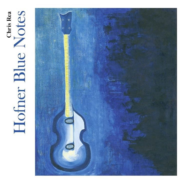 CD Chris Rea - HOFNER BLUE NOTES