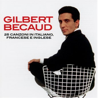 CD - BECAUD, GILBERT - 25 CANZONI IN ITALIANO, FRANCESE E INGLESE