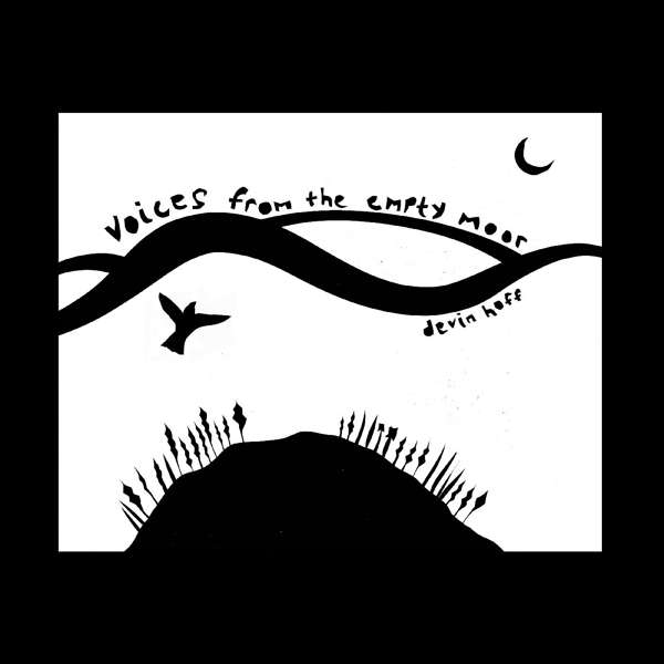 CD Devin Hoff - VOICES FROM THE EMPTY MOOR (SONGS OF ANNE BRIGGS)