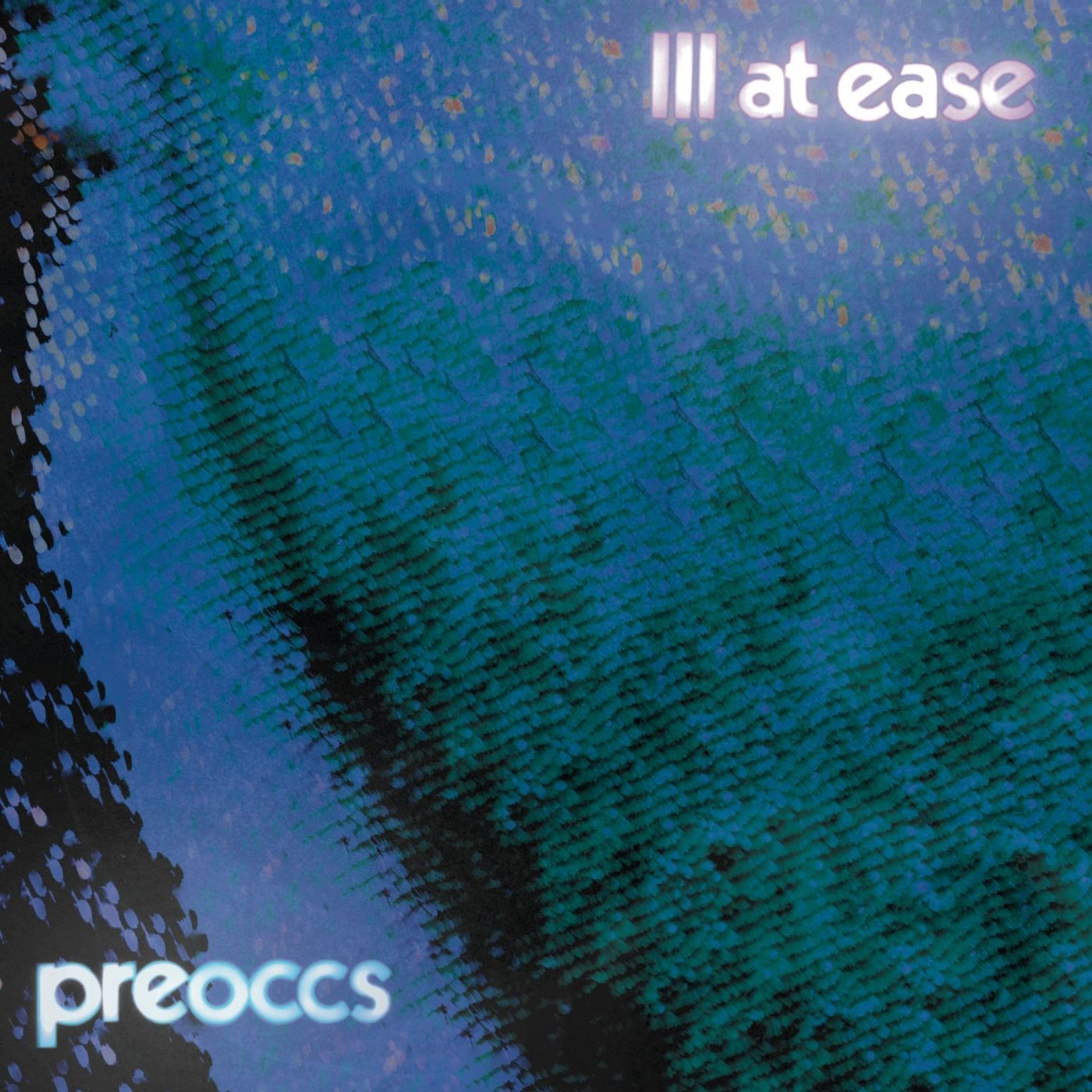 Vinyl Preoccupations - ILL AT EASE