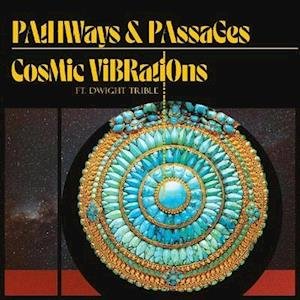 Vinyl Cosmic Vibrations - PATHWAYS & PASSAGES