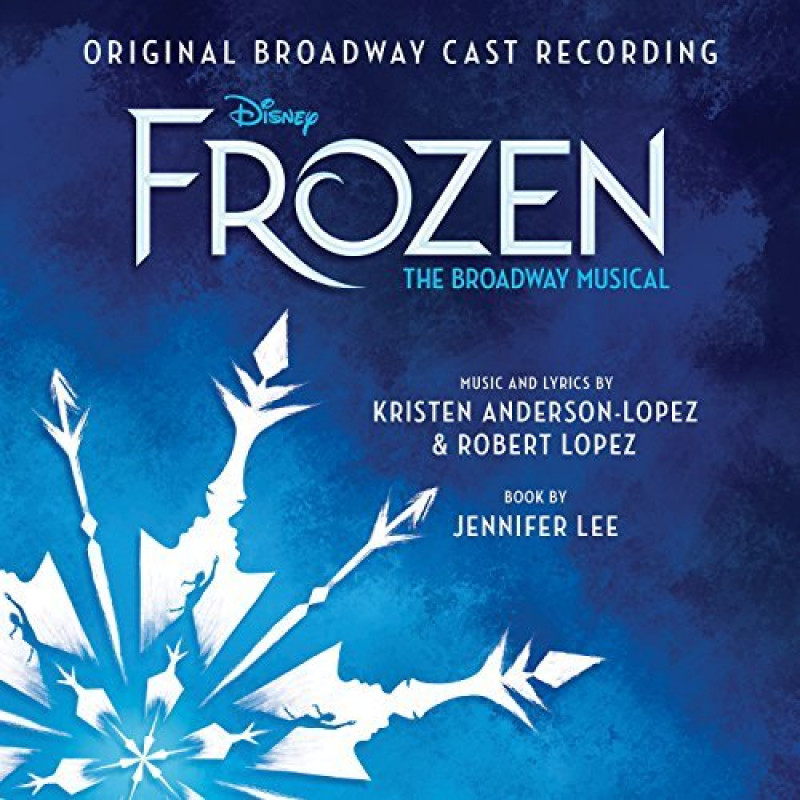 CD Kristen Anderson-Lopez & Robert Lopez - FROZEN: THE BROADWAY MUSIC