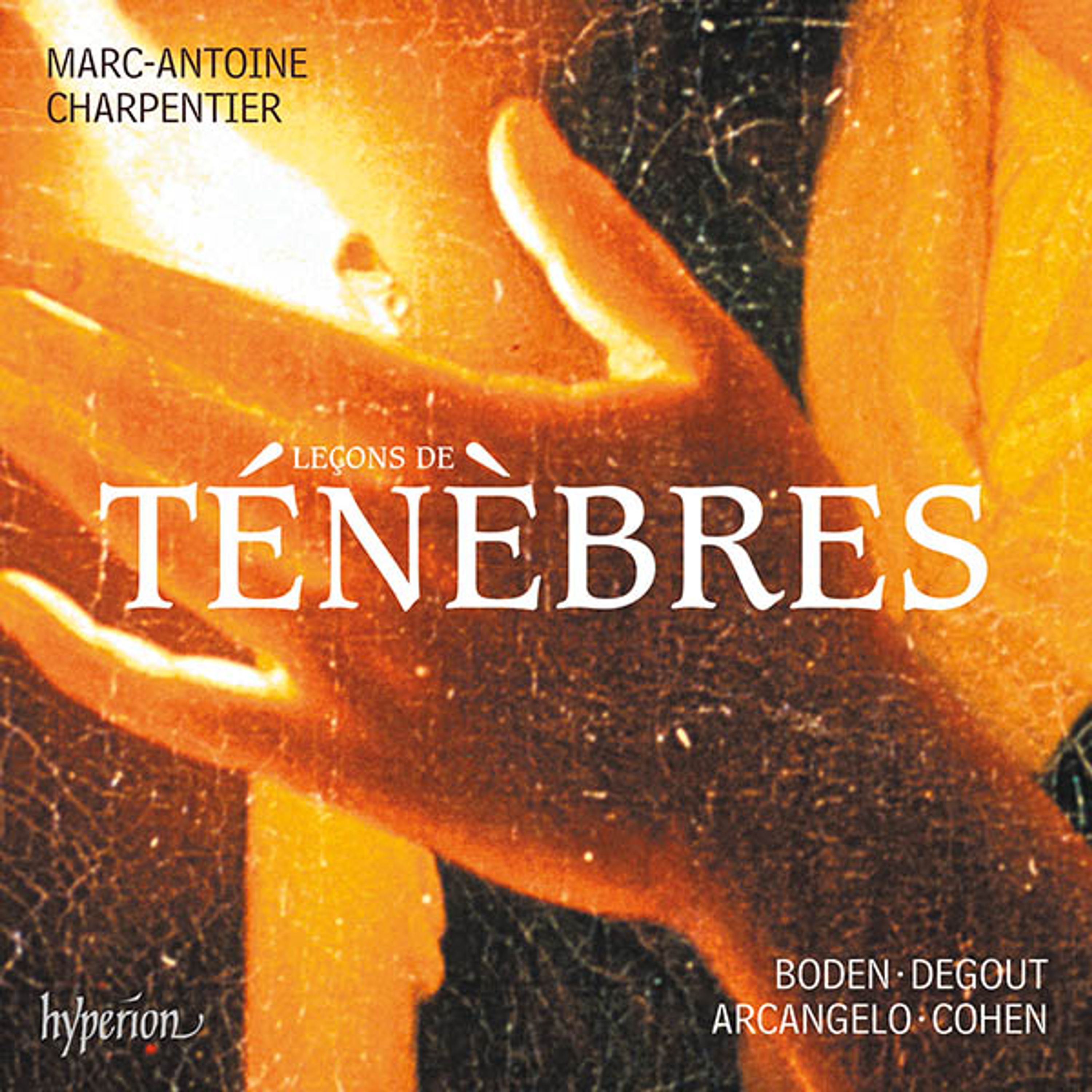 CD Arcangelo & Jonathan Cohen - CHARPENTIER: LECONS DE TENEBRES, LITANIES & MAGNIF