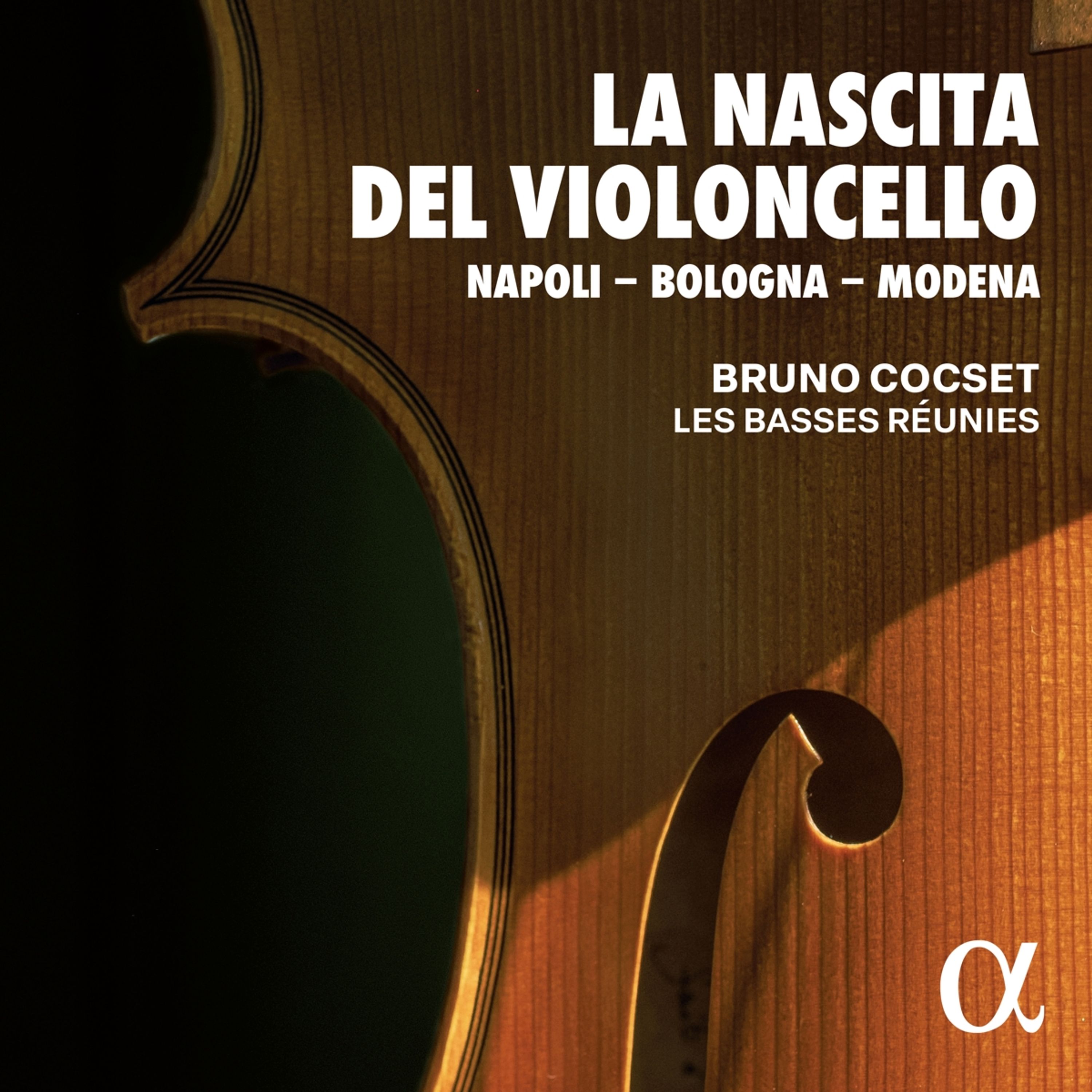 CD Bruno Cocset - LA NASCITA DEL VIOLONCELLO: NAPOLI - BOLOGNA - MODENA