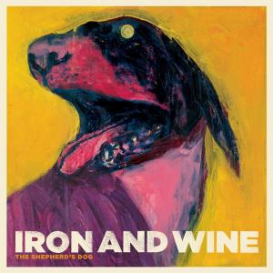 Vinyl Iron & Wine - THE SHEPHERD'S DOG
