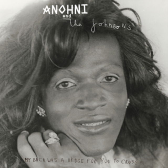 CD Anohni and the Johnsons - MY BACK WAS A BRIDGE FOR YOU TO CROSS