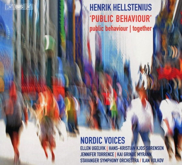CD Nordic Voices & Stavanger Symphony Orchestra - HENRIK HELLSTENIUS: PUBLIC BEHAVIOUR - TOGETHER