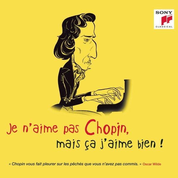 CD Rôzni umelci - Je N'aime Pas Chopin, Mais Ça J'aime Bien !