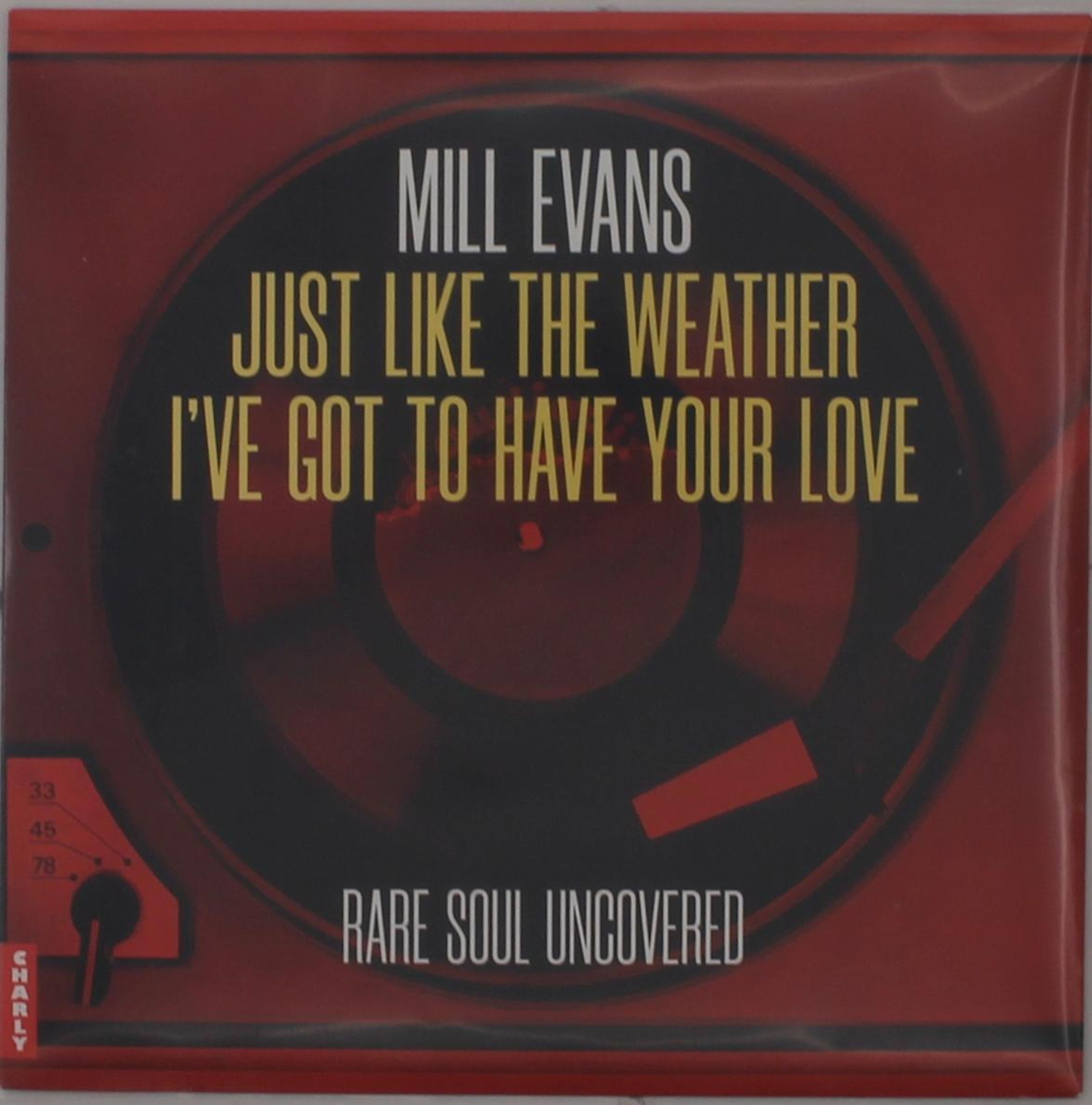 Vinyl Mill Evans - 7-JUST LIKE THE WEATHER / I'VE GOT TO HAVE YOUR LOVE