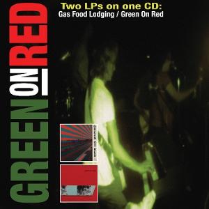 CD Green on Red - Gas Food Lodging / Green On Red