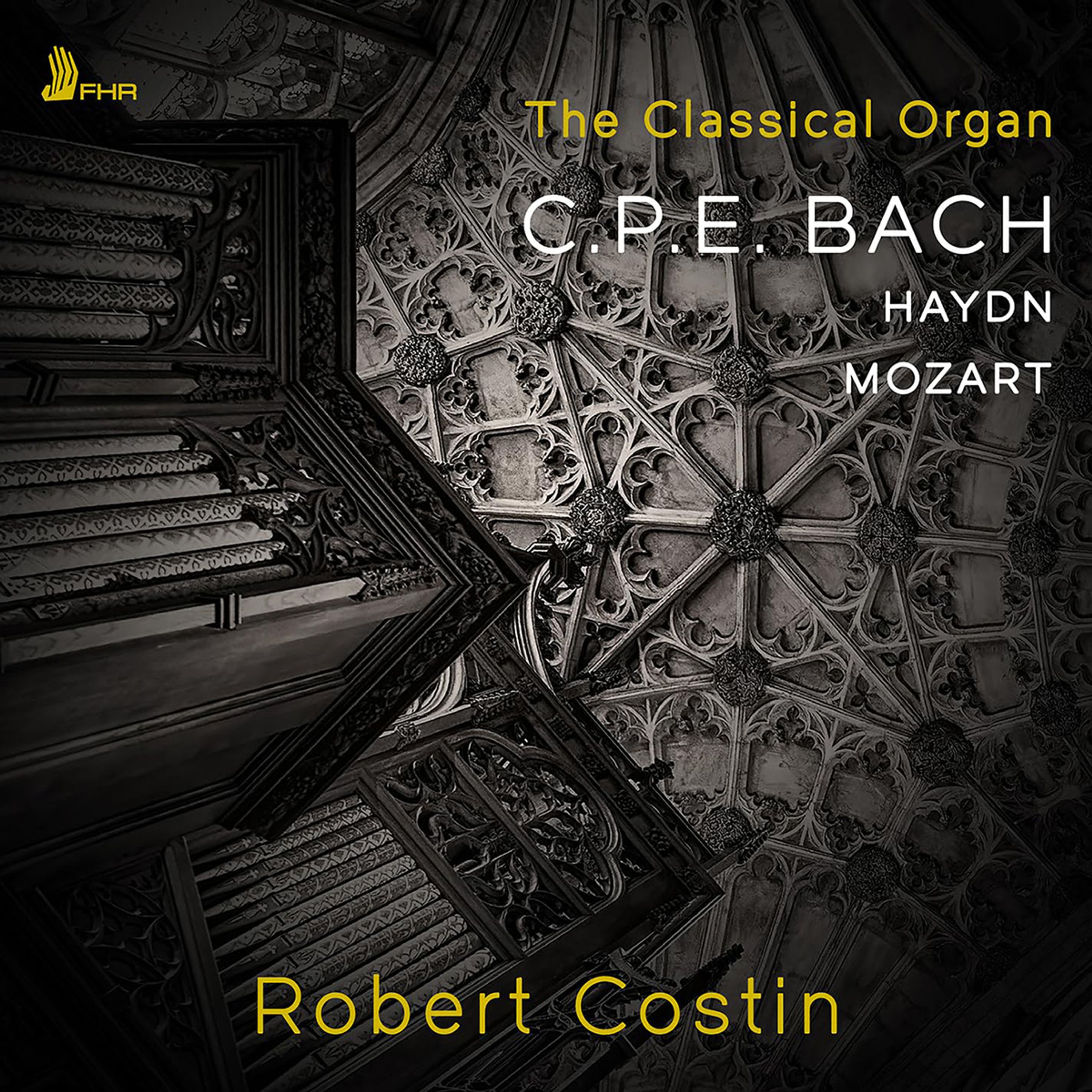 CD Robert Costin - THE CLASSICAL ORGAN: CPE BACH, HAYDN, MOZART