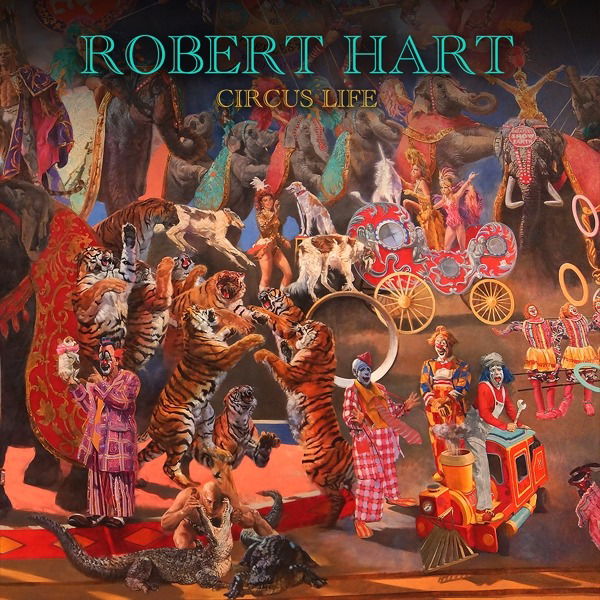 CD Robert Hart - CIRCUS LIFE