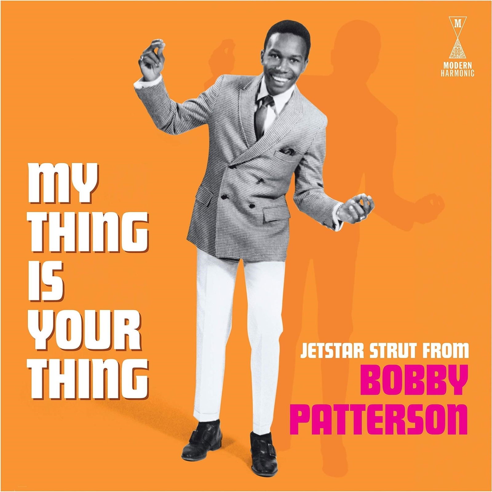 Vinyl Bobby Patterson - MY THING IS YOUR THING - JETSTAR STRUT FROM BOBBY PATTERSON