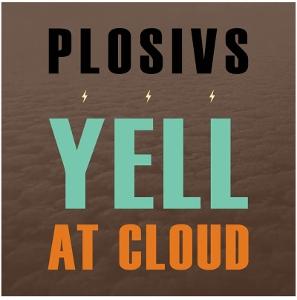 CD PLOSIVS - YELL AT CLOUD