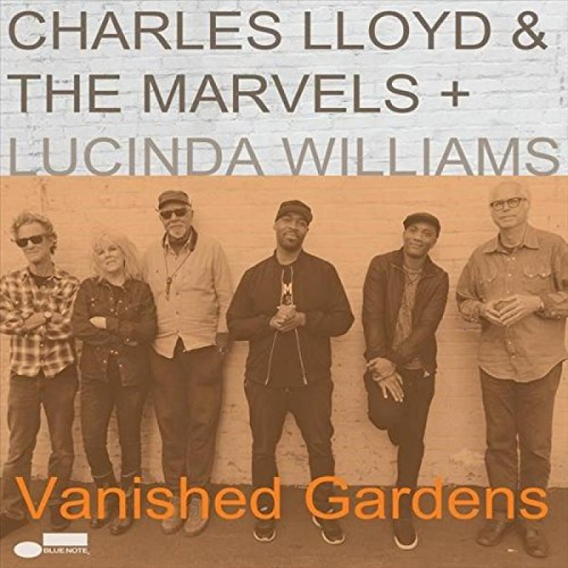 Vinyl Charles Lloyd - & The Marvels + Lucinda Williams - Vanished Gardens