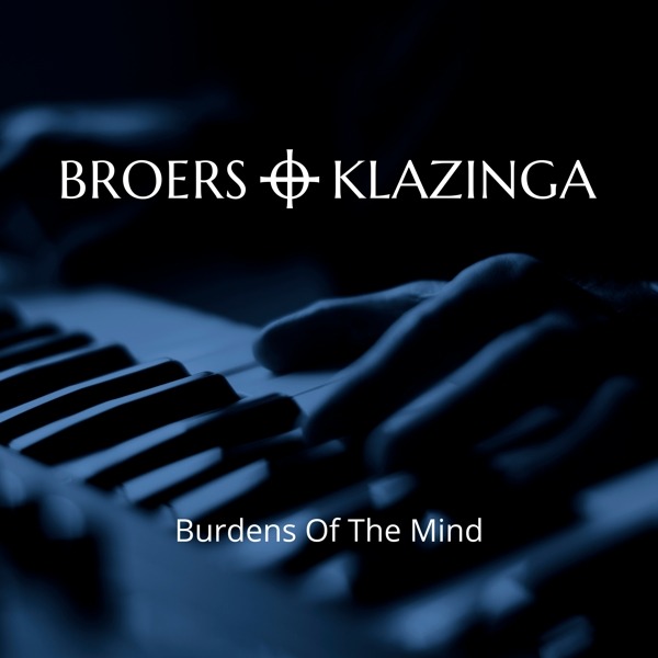 CD Broers + Klazinga - BURDENS OF THE MIND