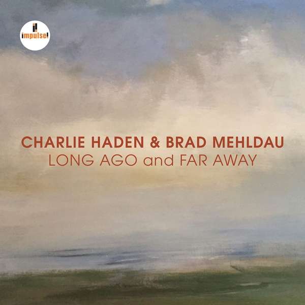 CD Charlie Haden & Brad Mehldau - LONG AGO AND FAR AWAY