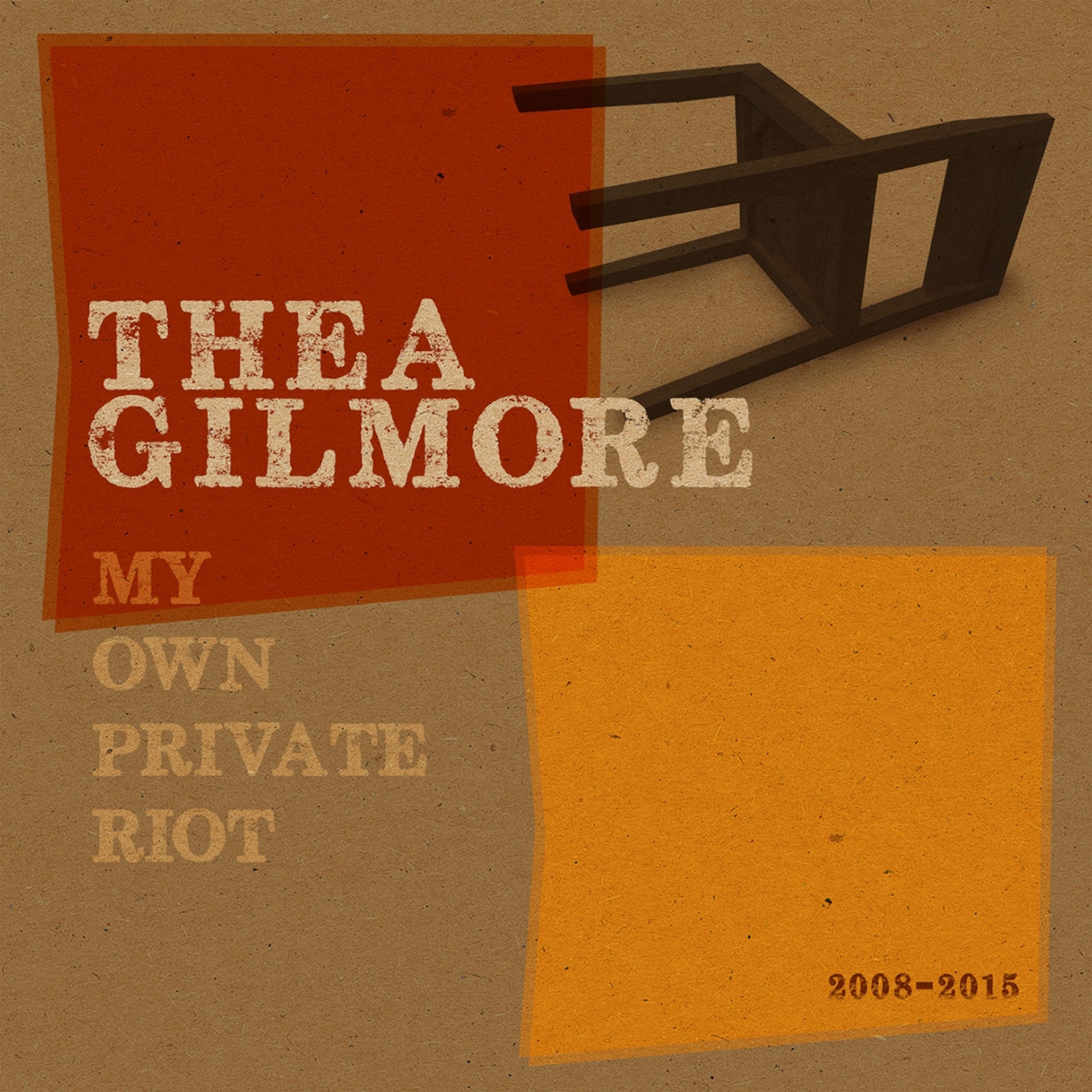CD Thea Gilmore - MY OWN PRIVATE RIOT 2008 -2015