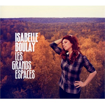 CD Isabelle Boulay - Les Grands Espaces