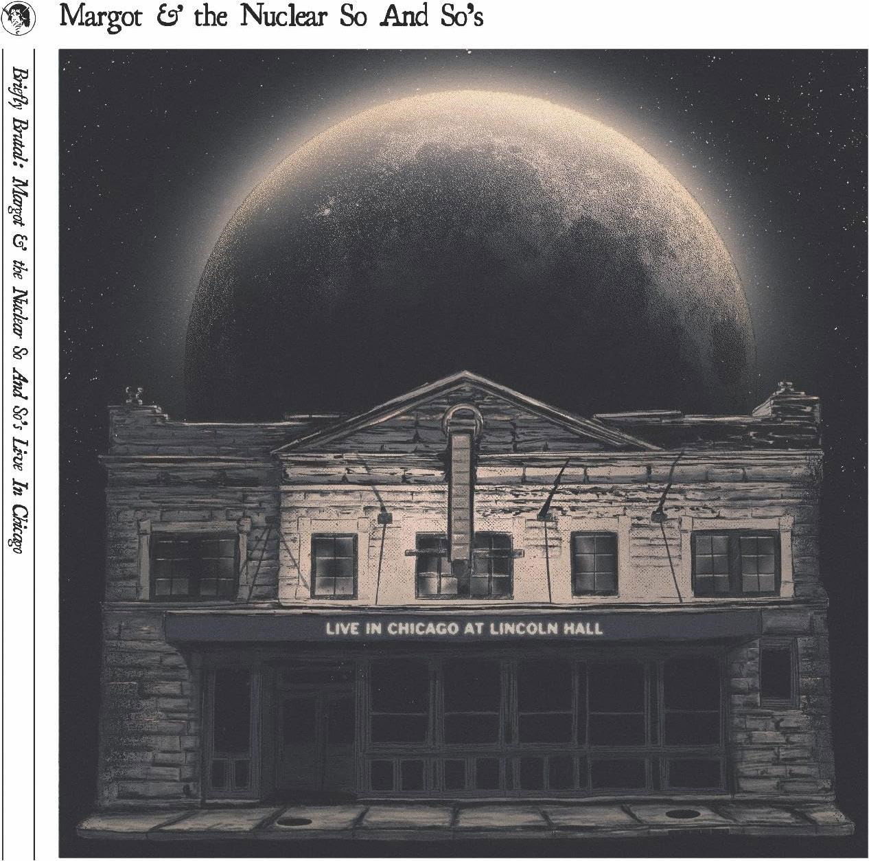 Vinyl Margot & the Nuclear So and So's - BRIEFLY BRUTAL - LIVE IN CHICAGO