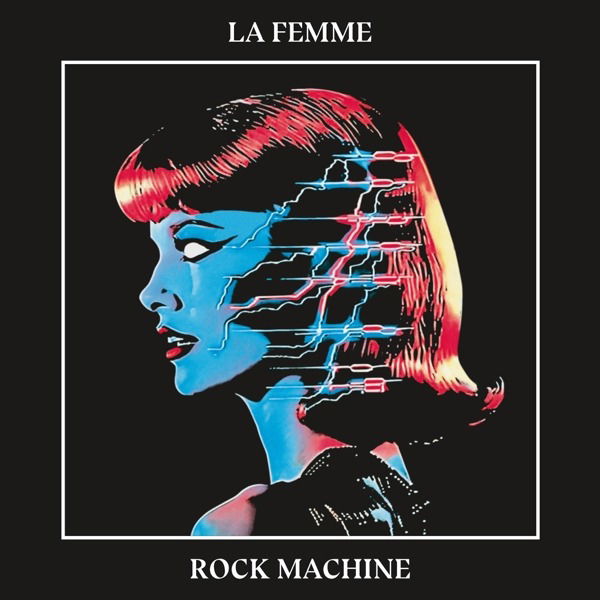 CD La Femme - ROCK MACHINE
