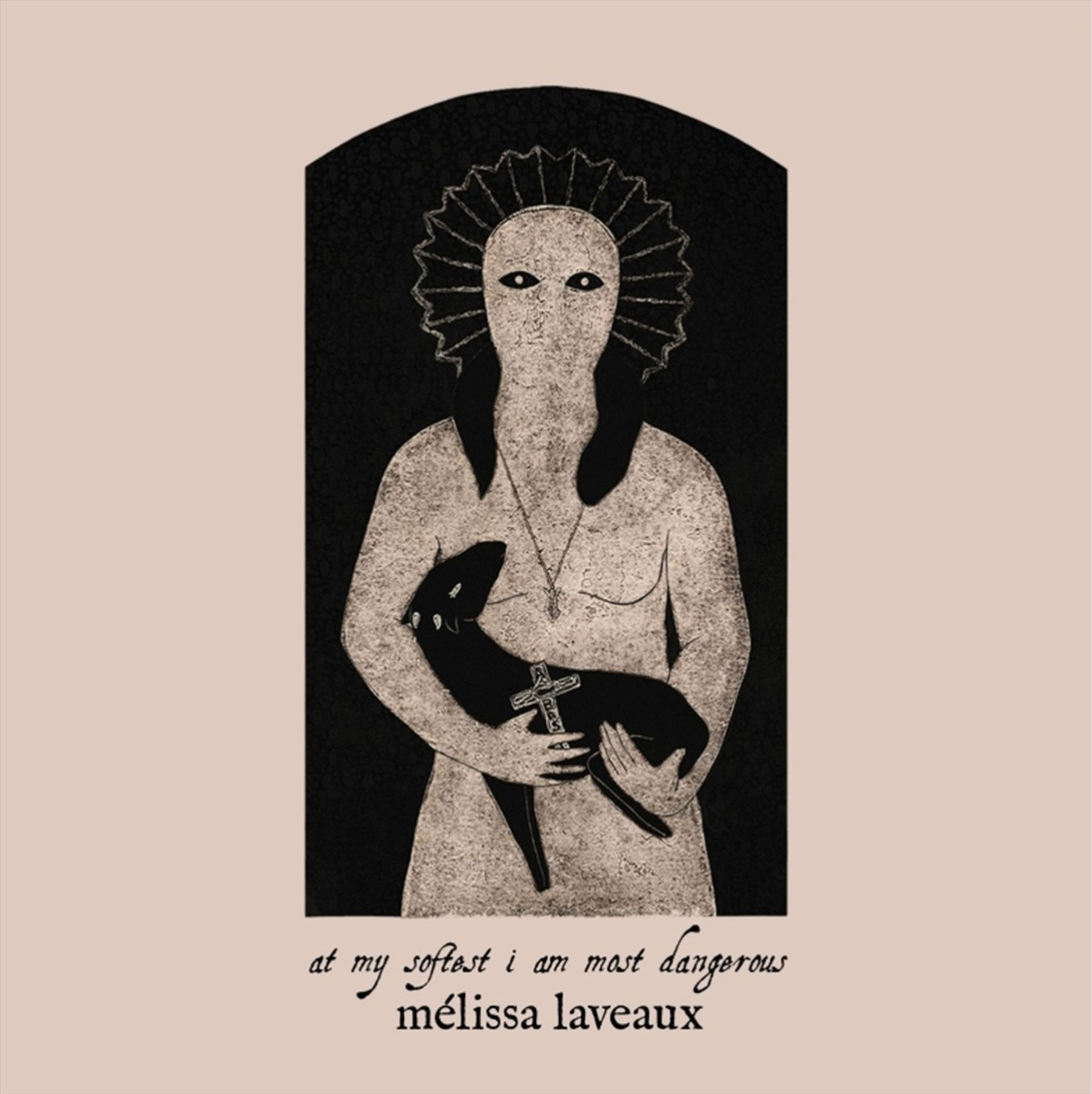 CD Mélissa Laveaux - AT MY SOFTEST I AM MOS...