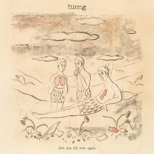 CD Tunng - LOVE YOU ALL OVER AGAIN