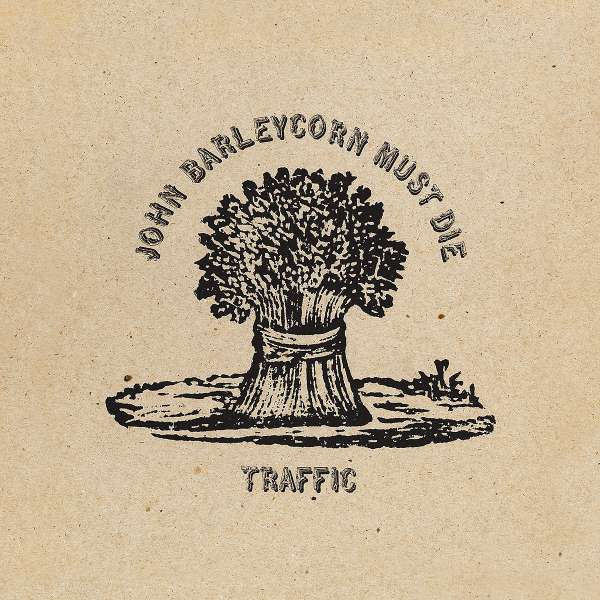 Vinyl Traffic - JOHN BARLEYCORN MUST DIE