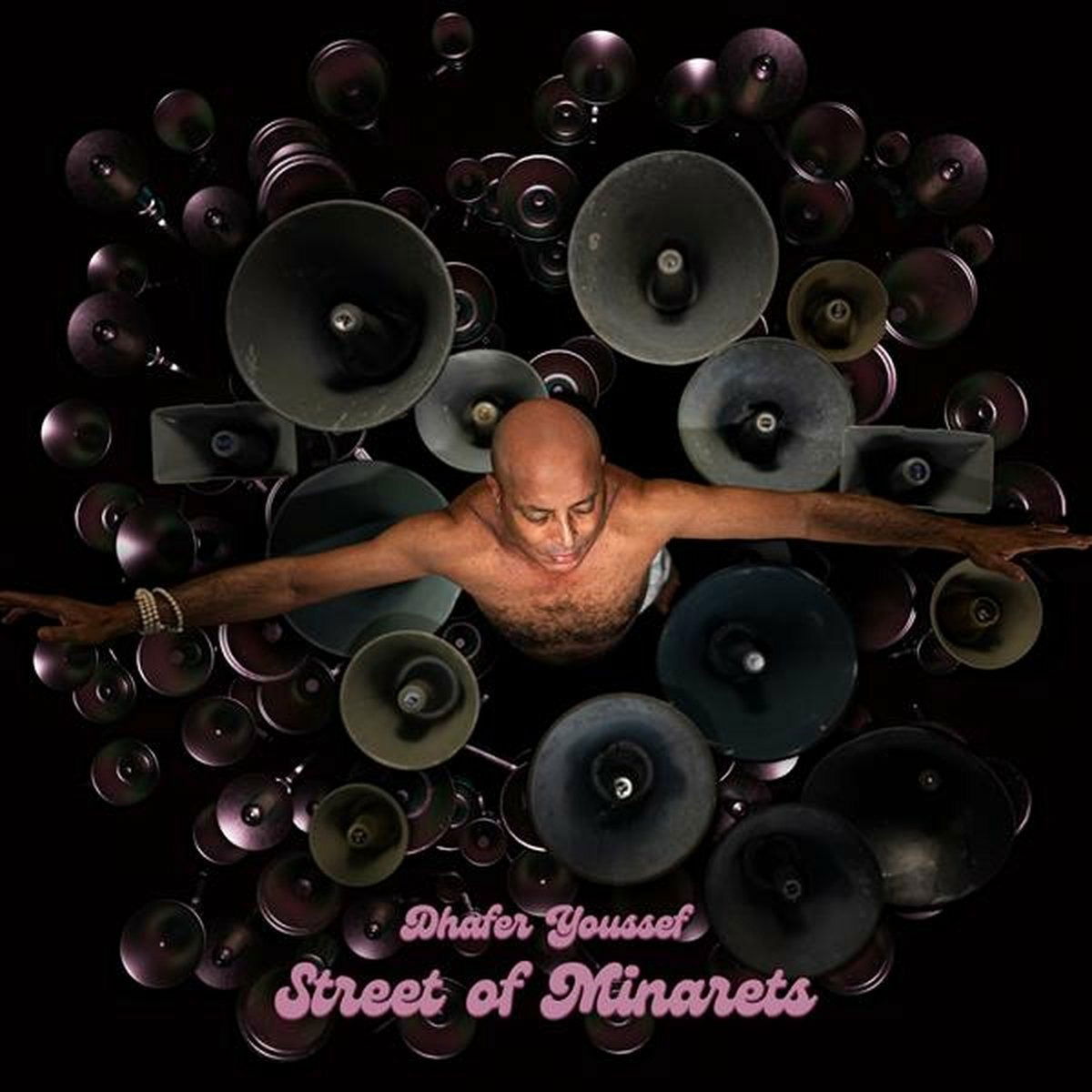 Vinyl Dhafer Youssef - STREET OF MINARETS