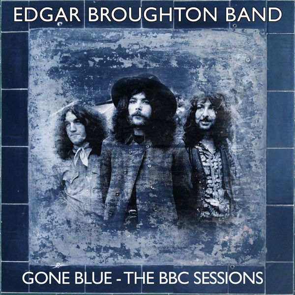 CD Edgar Broughton Band - GONE BLUE - THE BBC SESSIONS