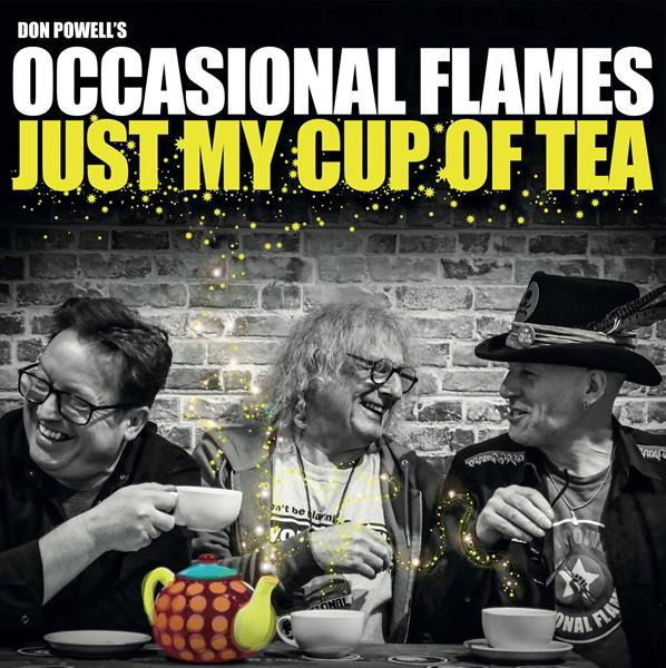 CD Don Powell's Occasional Flames - JUST MY CUP OF TEA