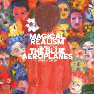 Vinyl The Blue Aeroplanes - MAGICAL REALISM: THE BEST OF THE BLUE AEROPLANES 1985-2025