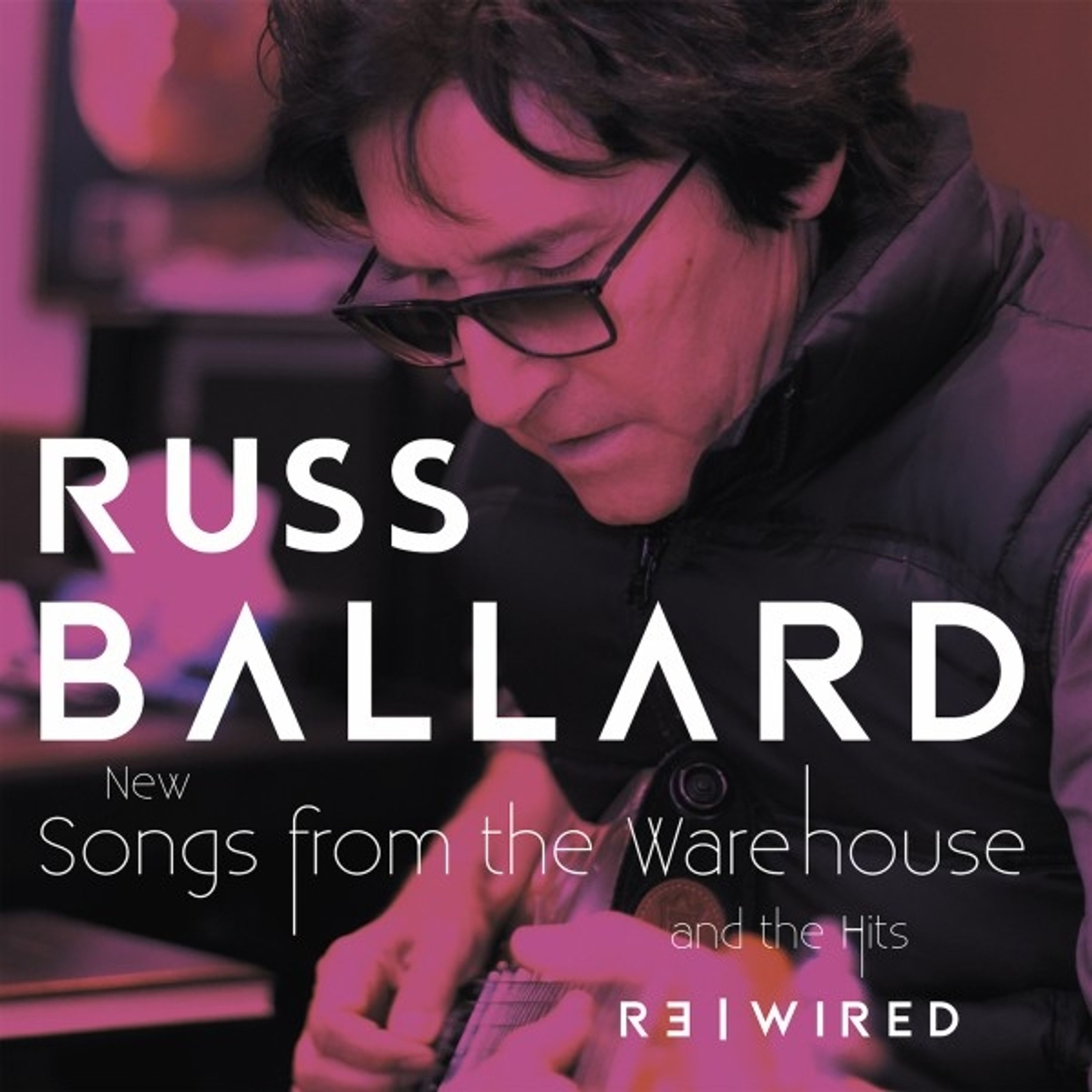 CD Russ Ballard - SONGS FROM THE WAREHOUSE / THE HITS REWIRED