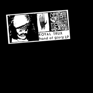 Vinyl Royal Trux - HAND OF GLORY