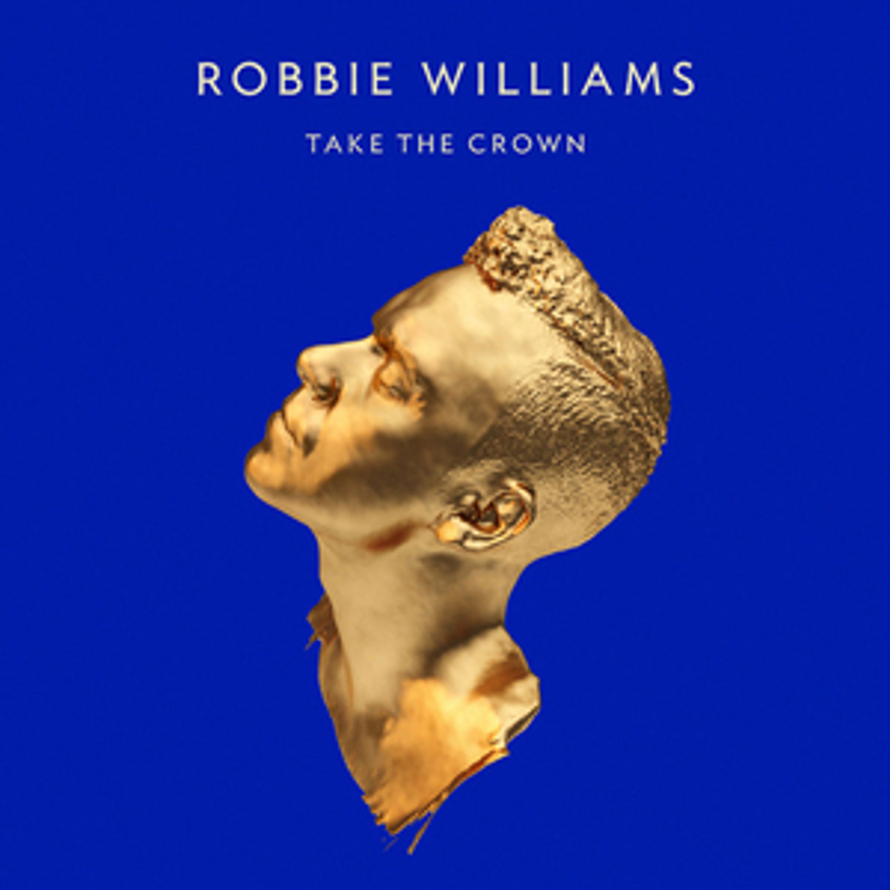 CD Robbie Williams - TAKE THE CROWN