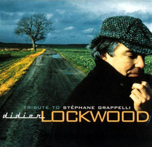 CD Didier Lockwood - TRIBUTE TO STEPHANE GRAPPE