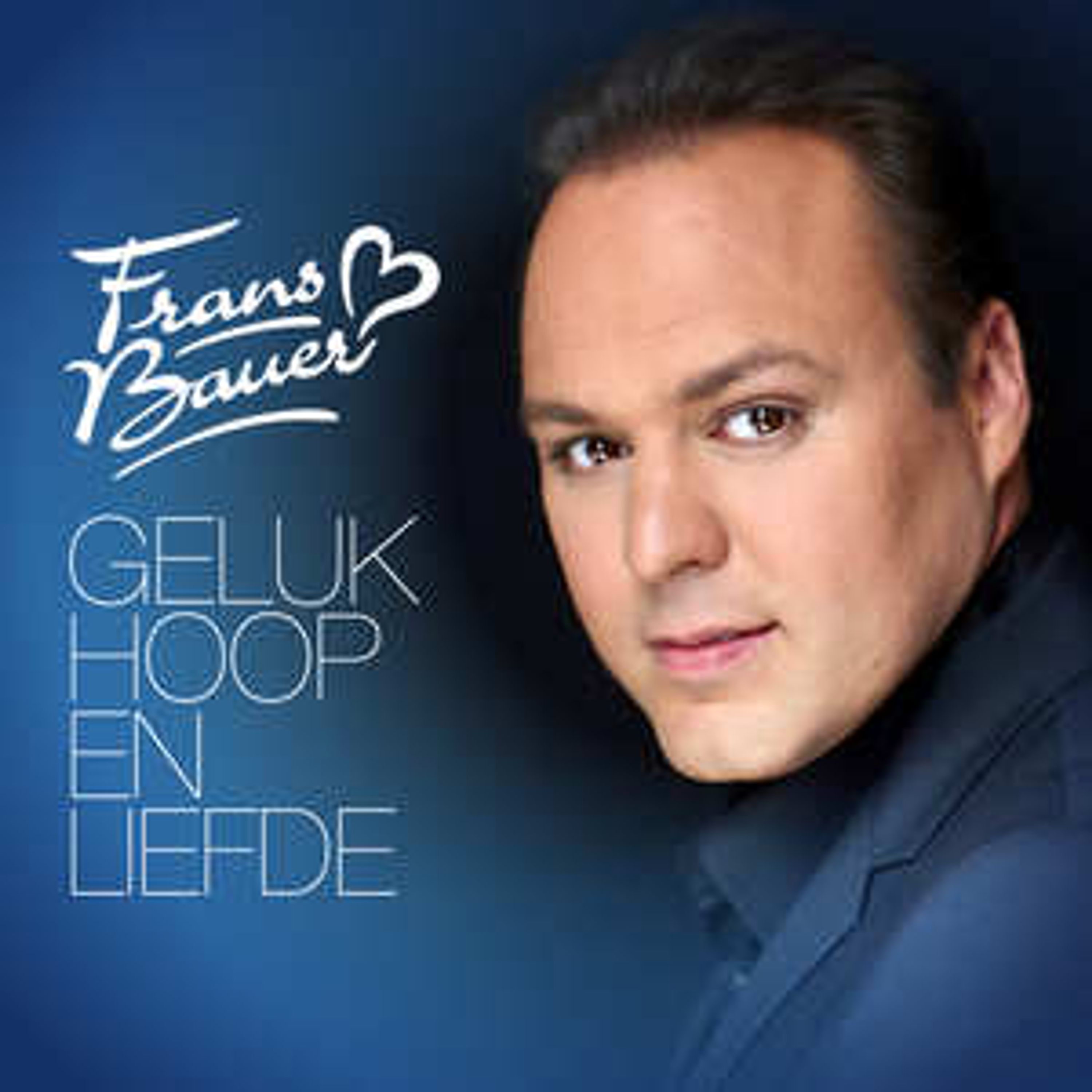 CD Frans Bauer - GELUK, HOOP & LIEFDE