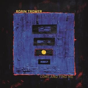 CD Robin Trower - COME AND FIND ME
