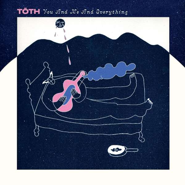 CD Tōth - YOU AND ME AND EVERYTHING