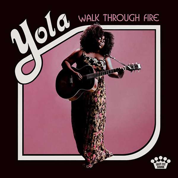 Vinyl Yola - WALK THROUGH FIRE