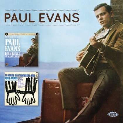CD Paul Evans - FOLK SONGS OF MANY LANDS/21 YEARS IN A TENNESSEE JAIL