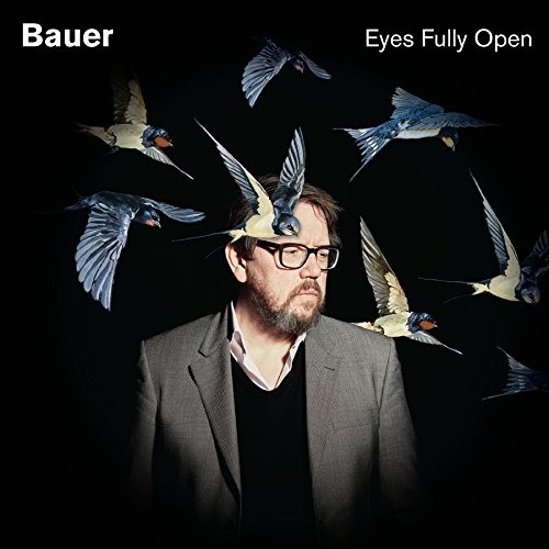 CD Bauer - Eyes Fully Open