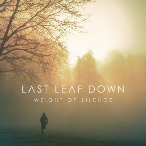 CD Last Leaf Down - WEIGHT OF SILENCE