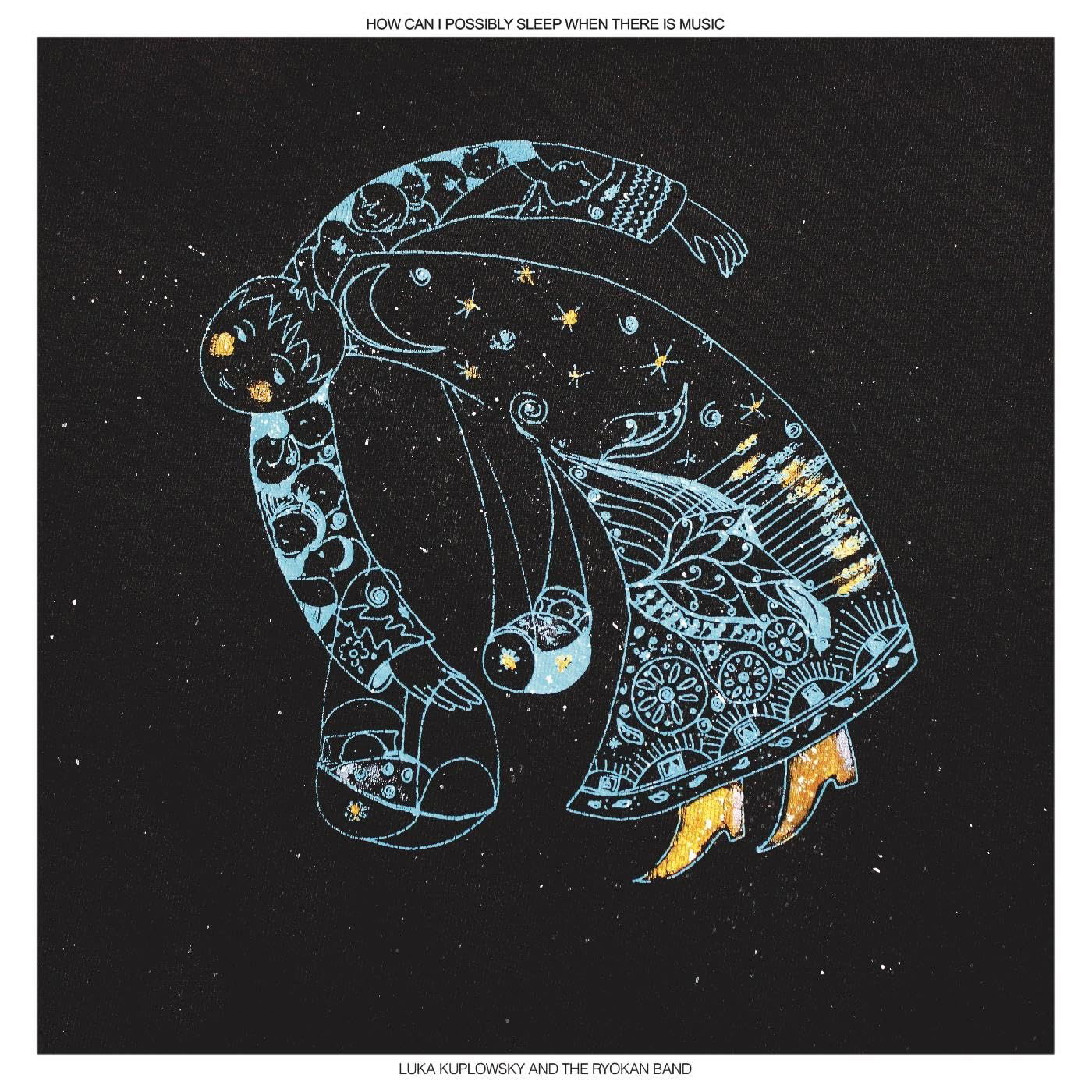 CD Luka Kuplowsky - HOW CAN I POSSIBLY SLEEP WHEN THERE IS MUSIC