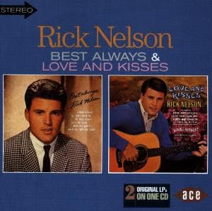 CD Rick Nelson - BEST ALWAYS/LOVE & KISSES