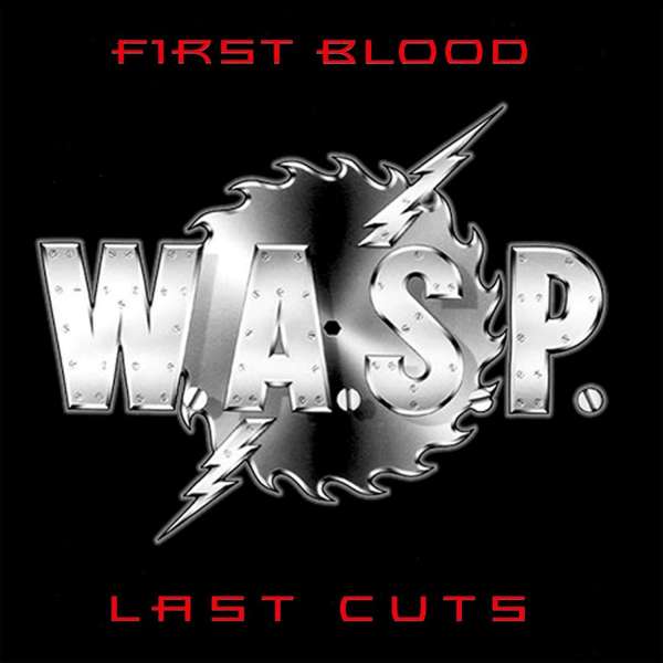 CD W.A.S.P. - First Blood, Last Cuts